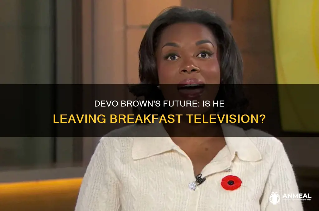is devo brown leaving breakfast television