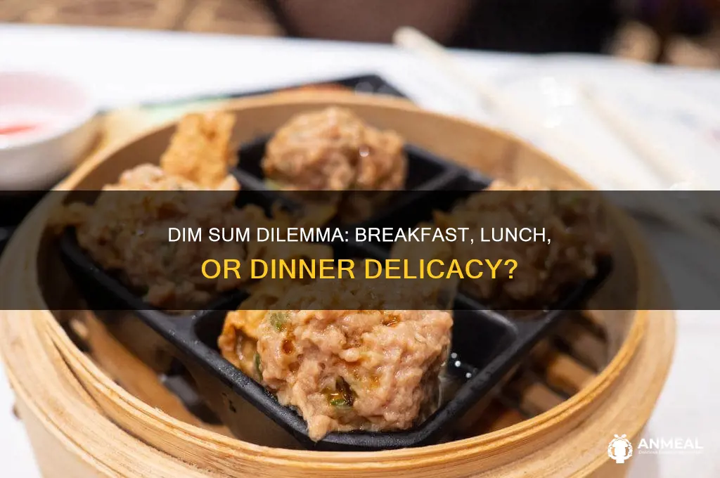 is dim sum a breakfast lunch or dinner food