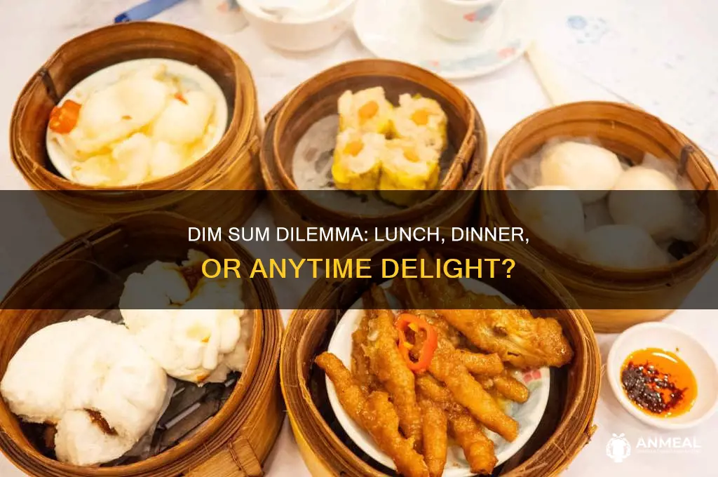 is dim sum lunch or dinner