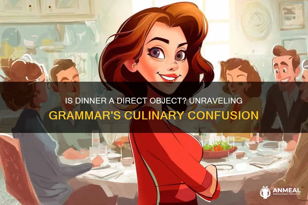 is dinner a direct object