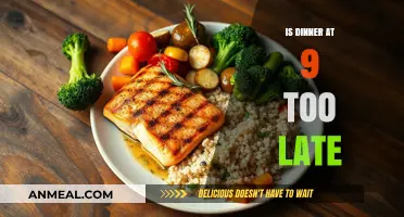 Is 9 PM Too Late for Dinner? Exploring Healthy Eating Habits