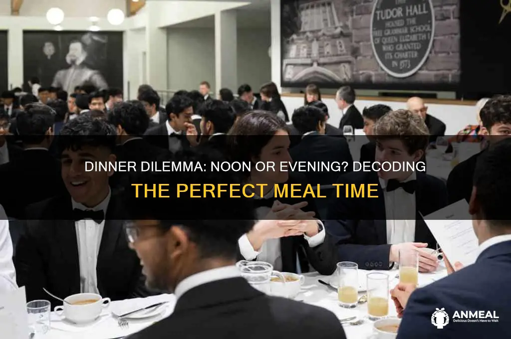 is dinner at noon or evening