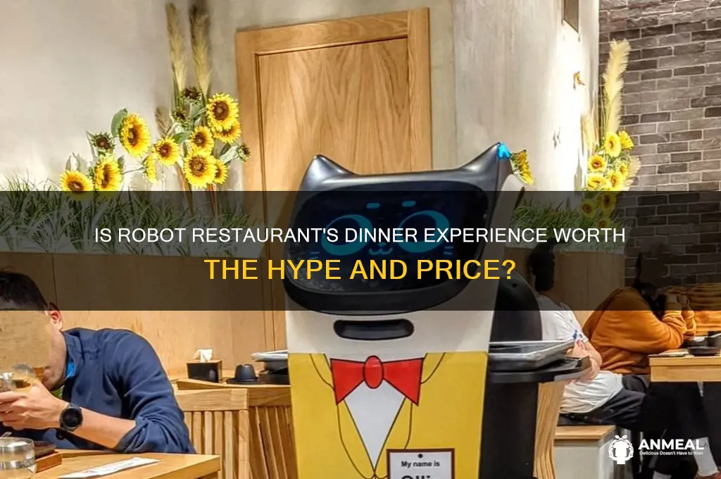 is dinner at robot resturant worth it