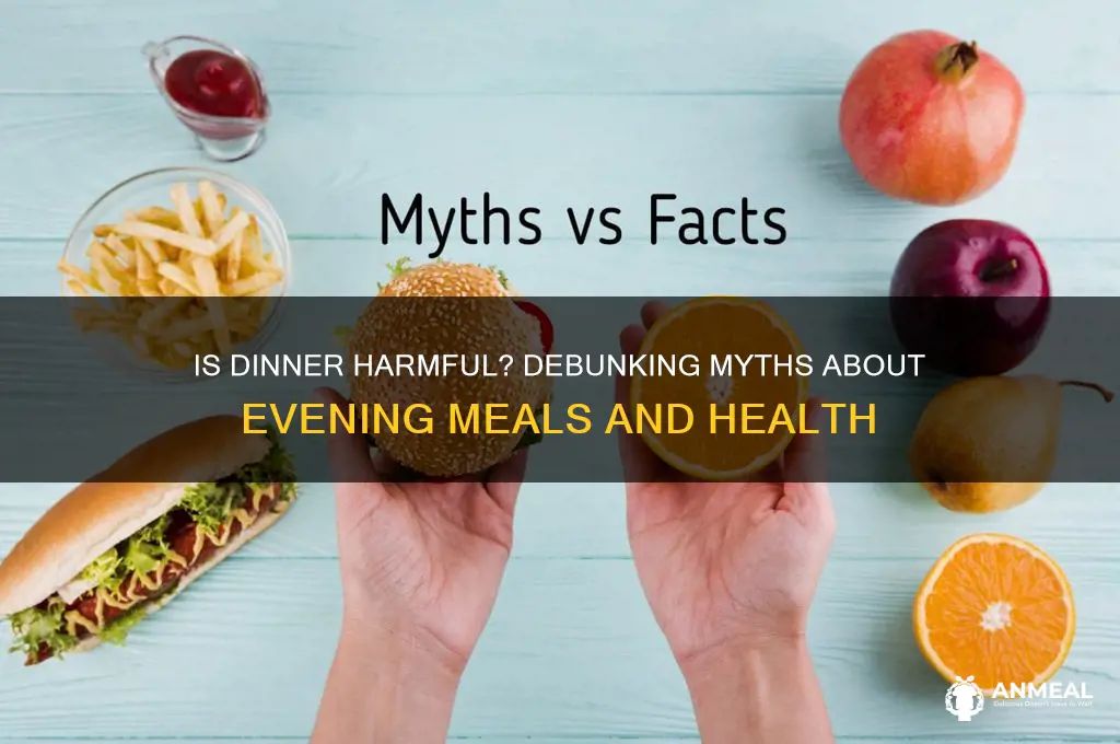 is dinner bad for you
