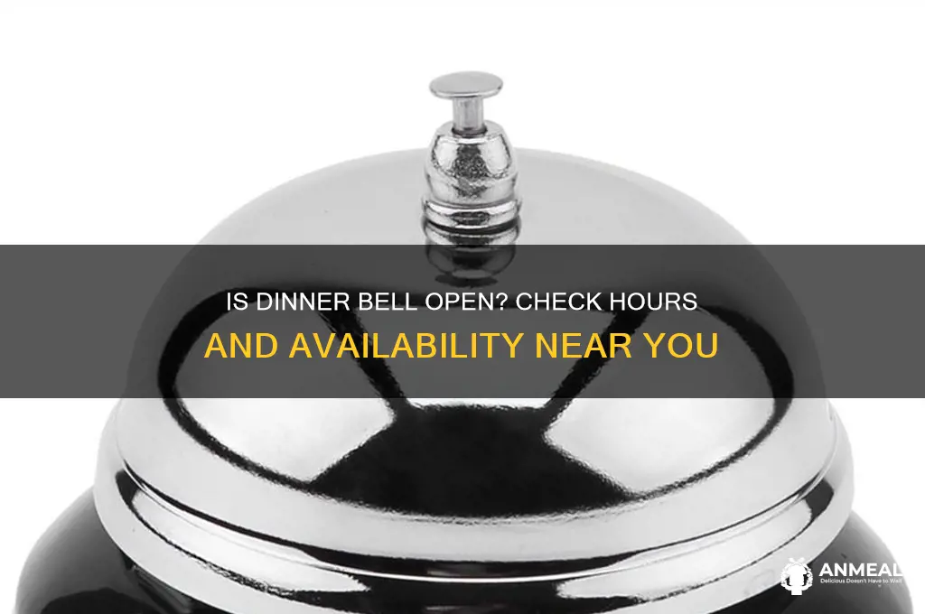is dinner bell open