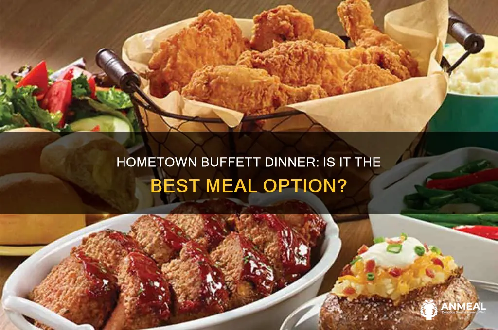 is dinner better for hometown buffett
