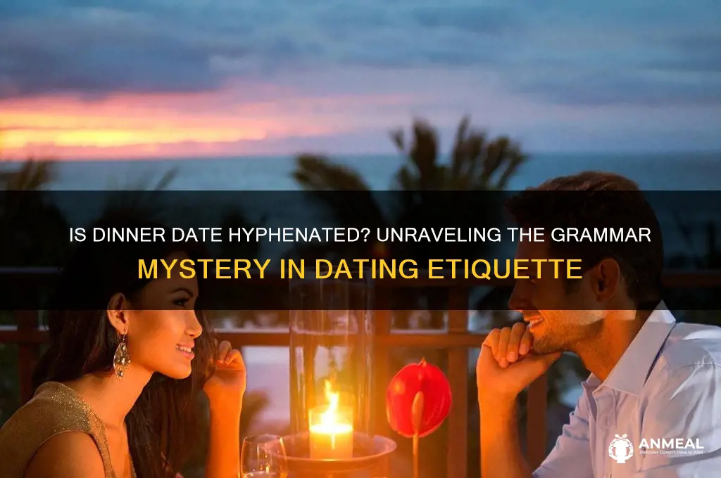 is dinner date hyphenated