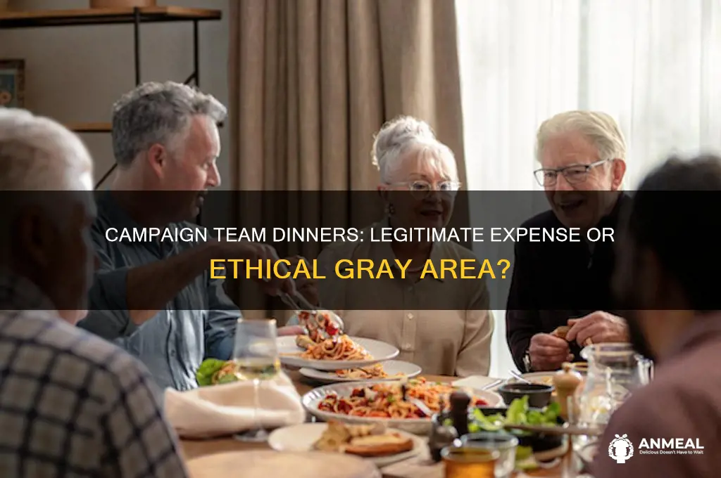 is dinner for campaign team a legitimate expense