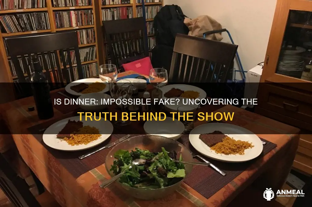is dinner impossible fake