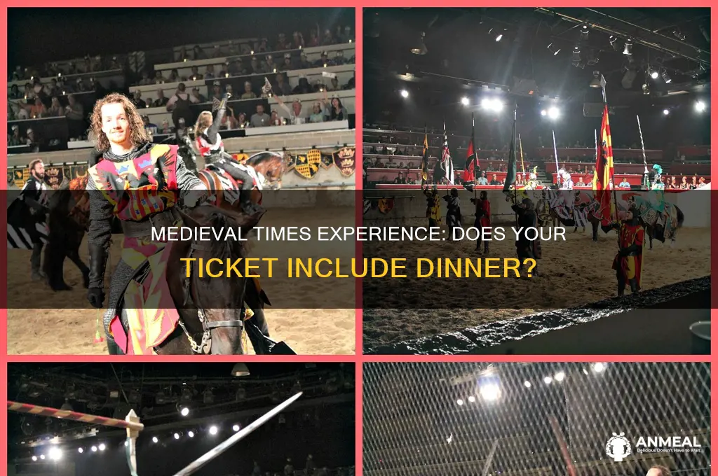 is dinner included at medieval times