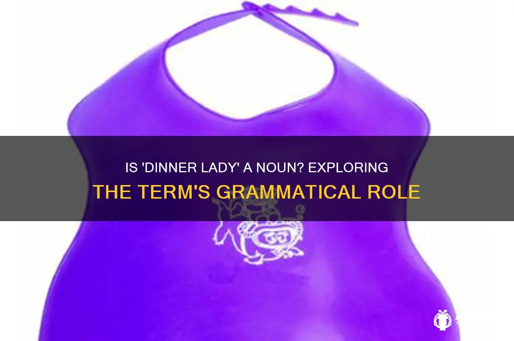 is dinner lady a noun