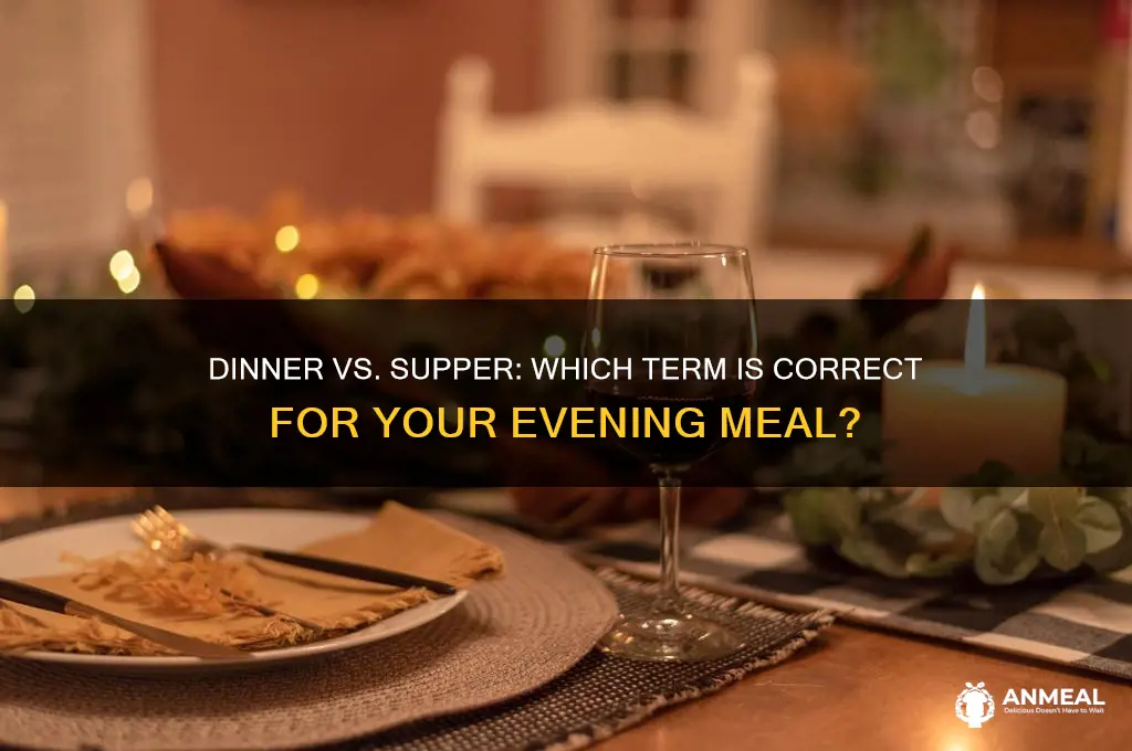 is dinner or supper correct