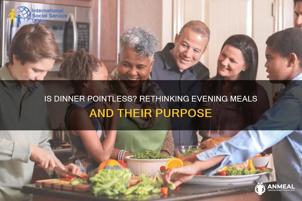 is dinner pointless