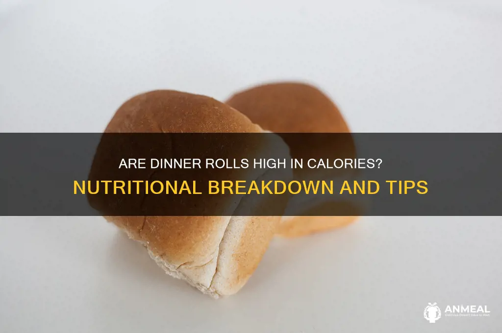 is dinner roll high calories