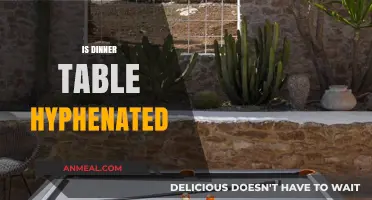 Is Dinner Table Hyphenated? A Grammar Guide for Proper Usage