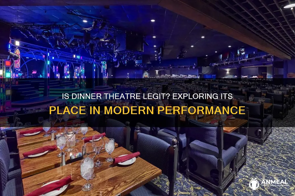 is dinner theatre legit theatre