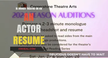 Should Actors Include Dinner Theatre Experience on Their Resumes?