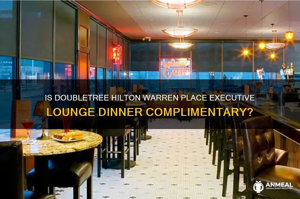 is doubletree hilton warren place executive lounge dinner free