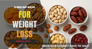 Dried Fruit for Weight Loss: A Nutritious Snack Option?