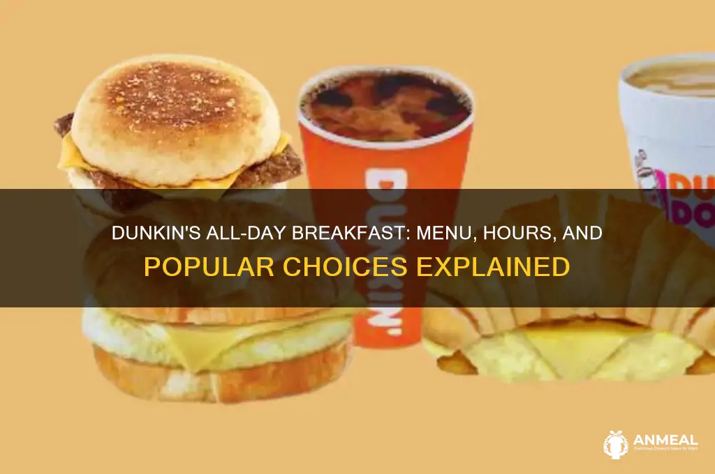 is dunkin all day breakfast