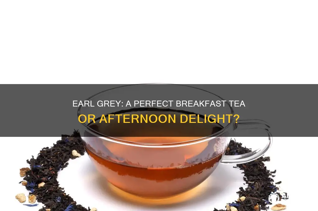 is earl grey a breakfast tea