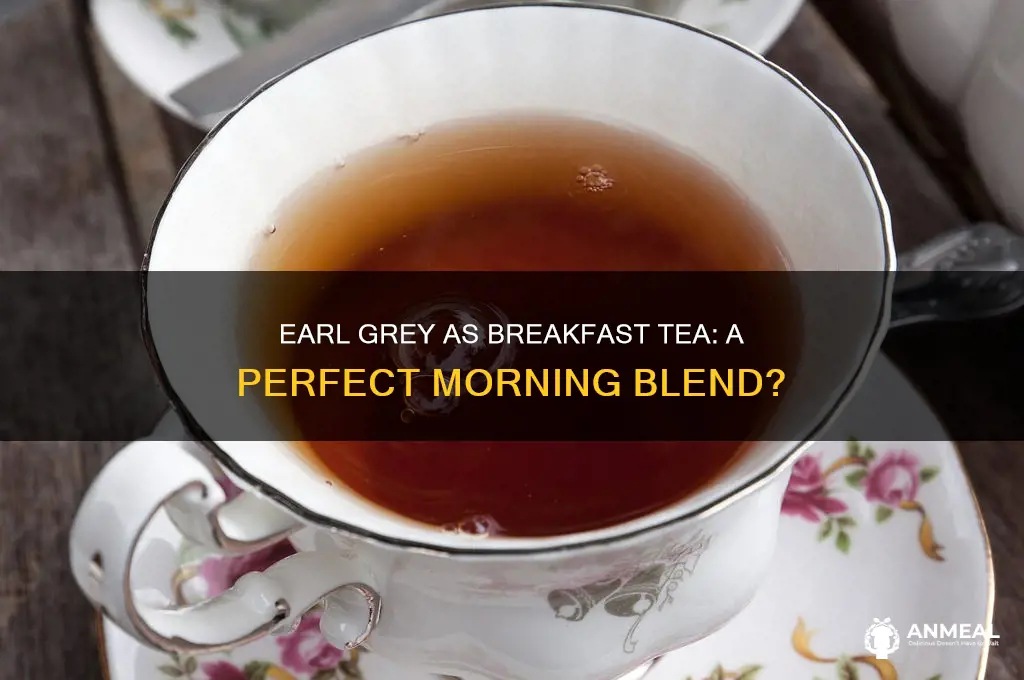 is earl grey breakfast tea