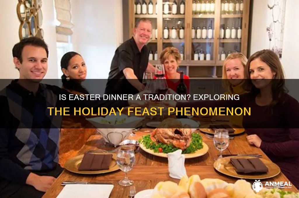 is easter dinner a thing