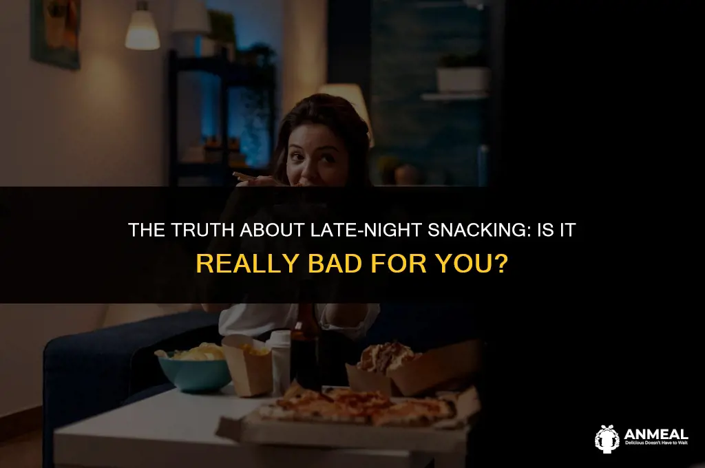 is eating a late night snack bad for you