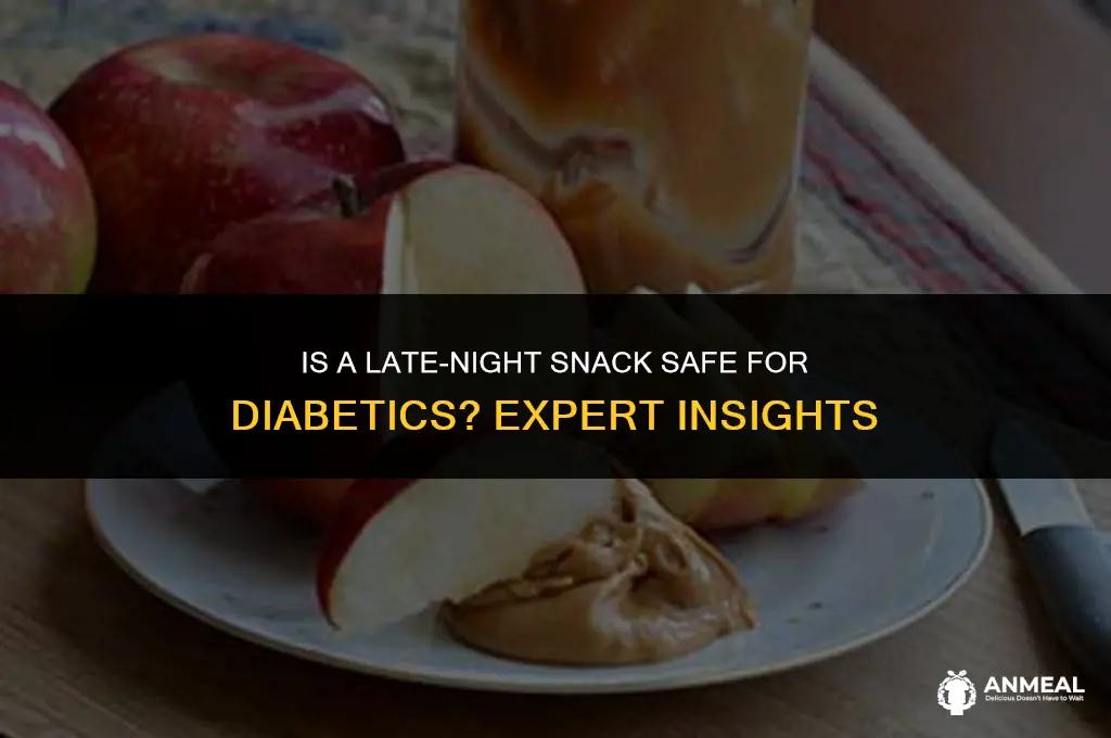 is eating a late snack bad for diabetics