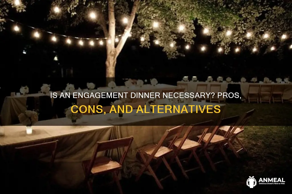 is engagement dinner necessary