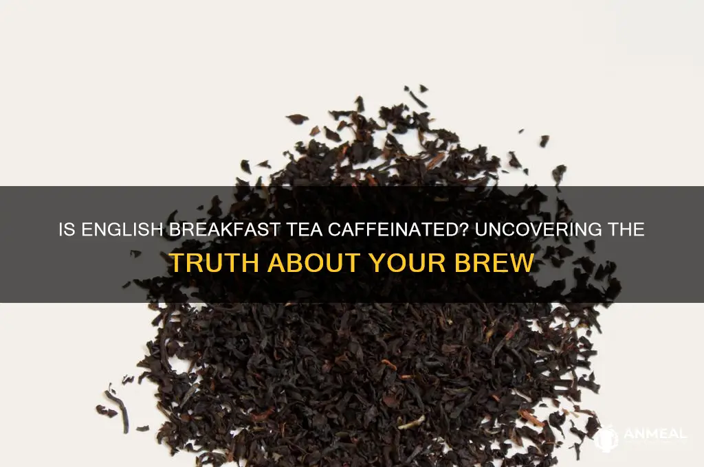 is english breakfast caffeinated