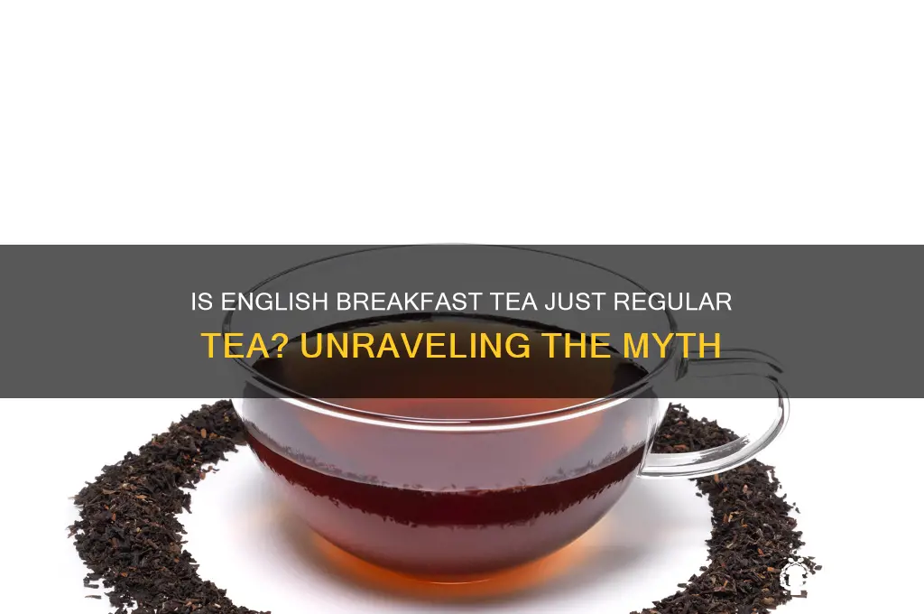 is english breakfast tea normal tea