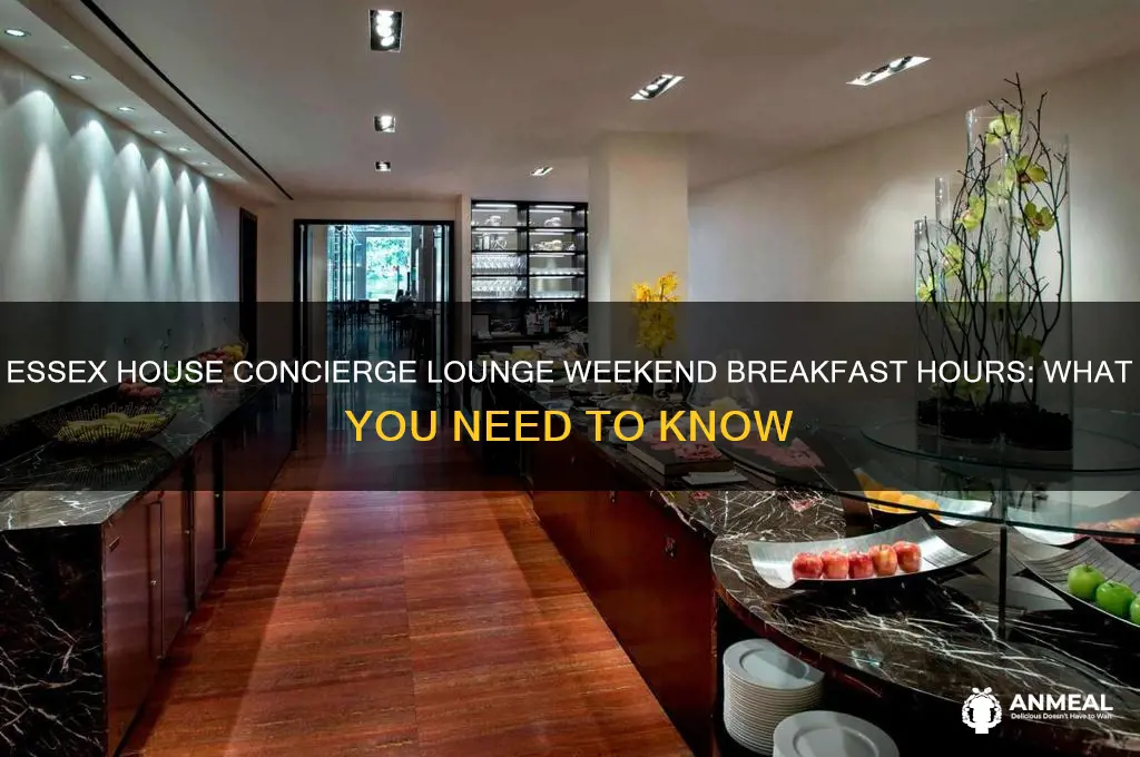 is essex house concierge lounge open for breakfast on weekend