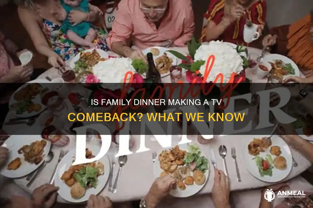 is family dinner coming back on tv