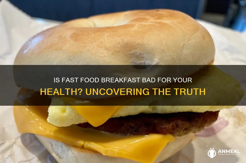 is fast food breakfast bad for you
