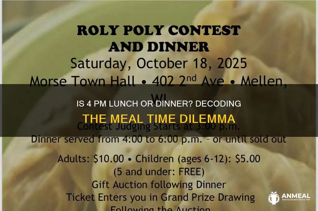 is food at 4 00 lunch or dinner