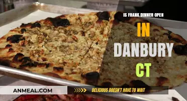 Is Frank Pepe Pizzeria Napoletana Open in Danbury, CT?