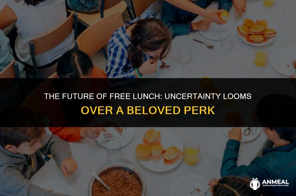 is free lunch going away