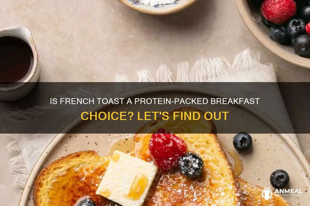 is french toast a protein breakfast food