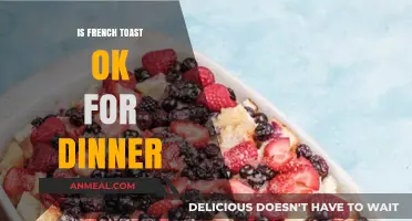French Toast for Dinner: A Sweet Evening Meal Idea?