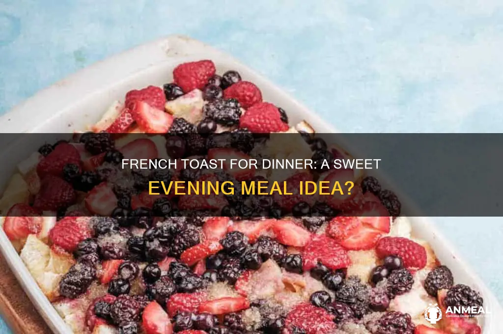 is french toast ok for dinner