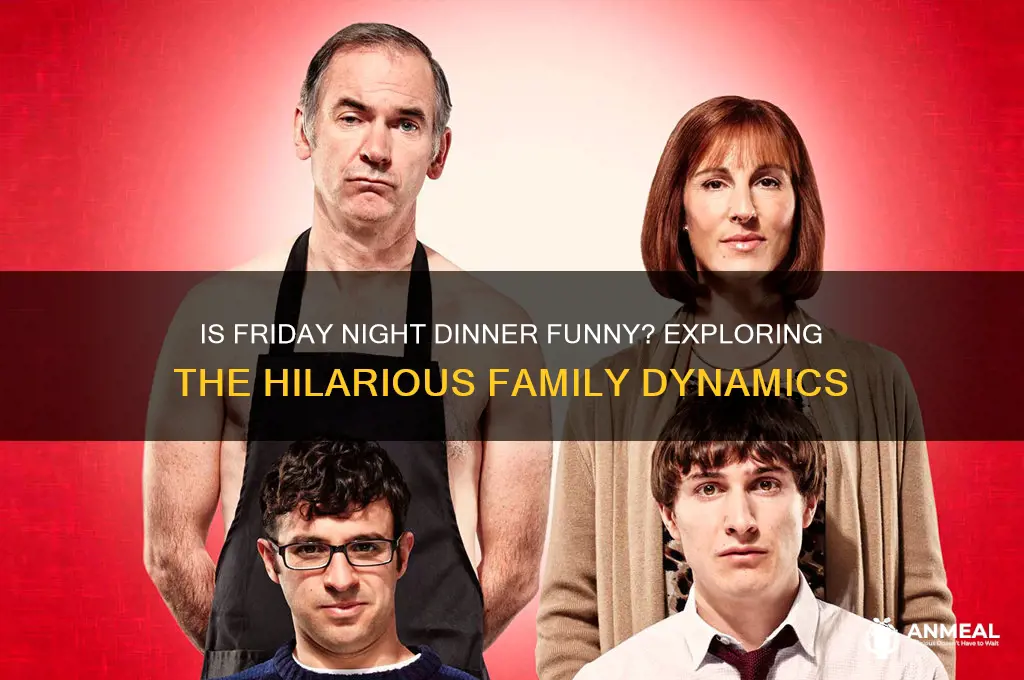 is friday night dinner funny