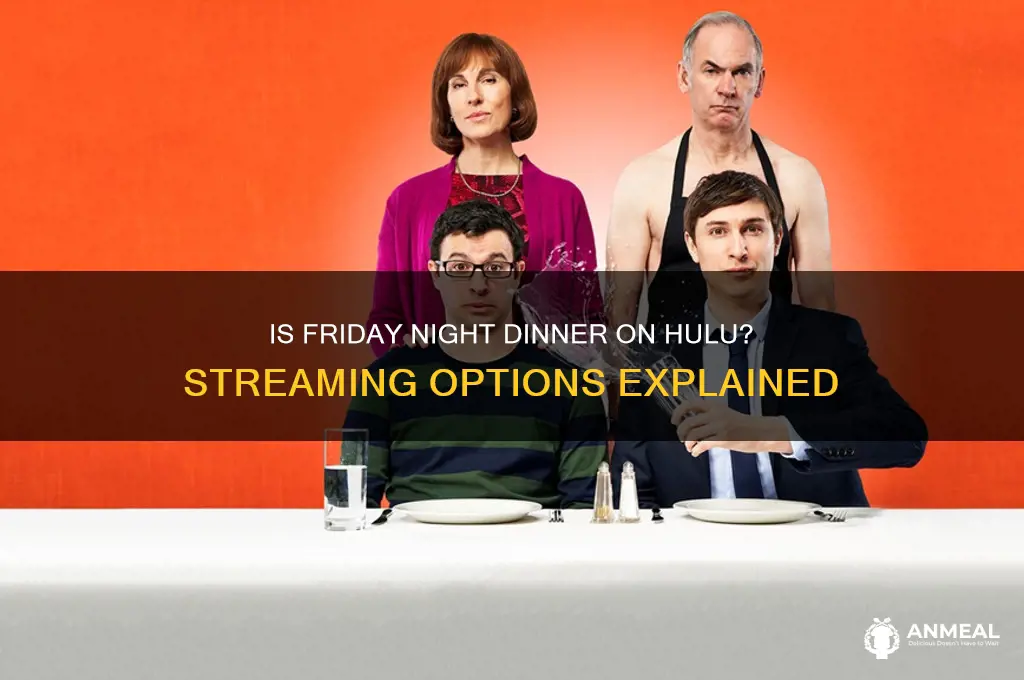 is friday night dinner on hulu