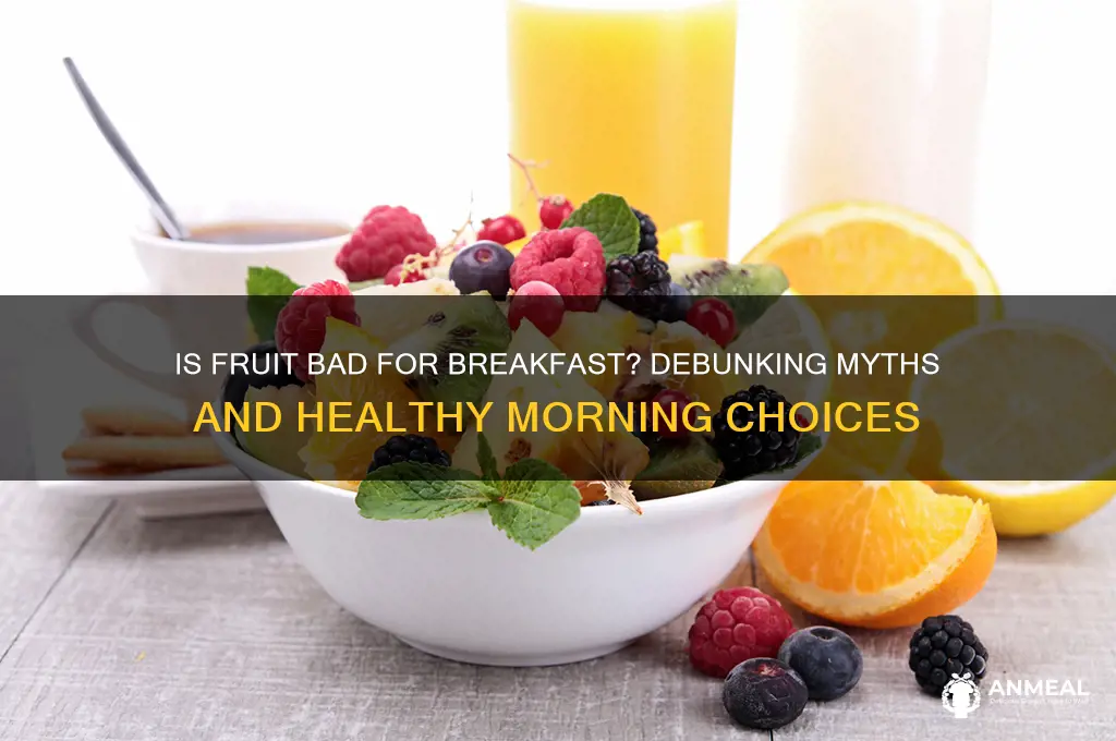 is fruit bad for breakfast