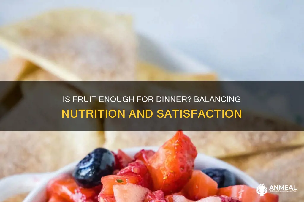 is fruit enough for dinner