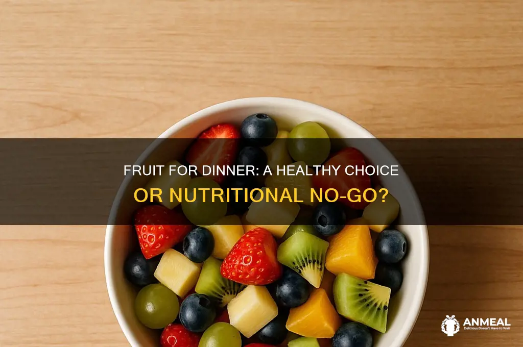 is fruit for dinner healthy