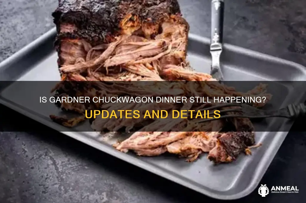 is gardner chuckwagon dinner still going on