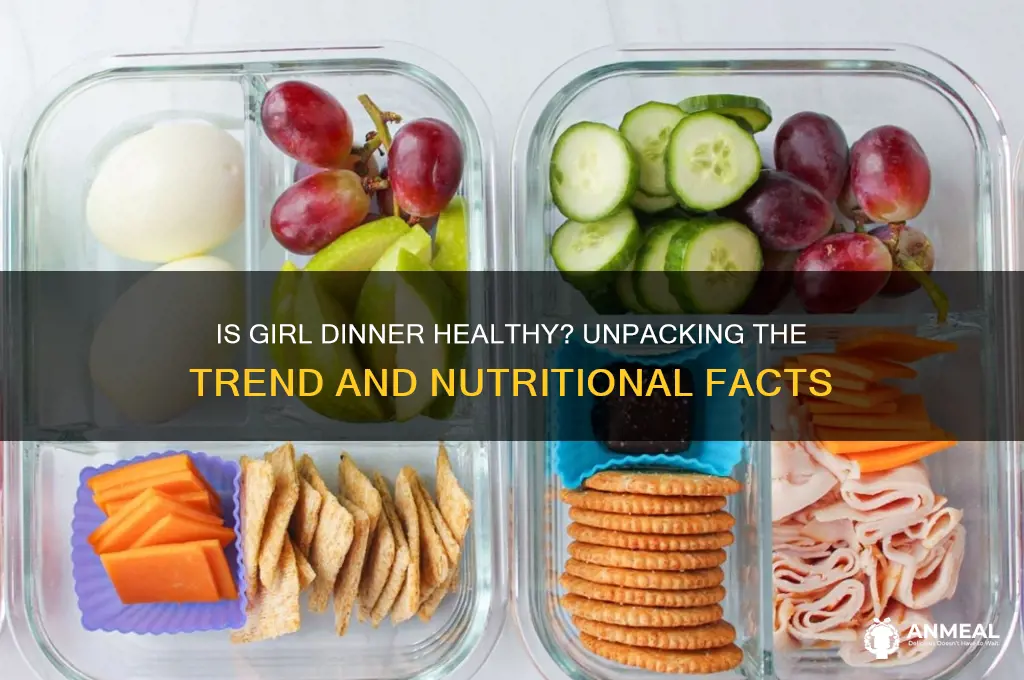 is girl dinner healthy