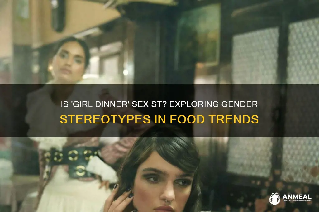 is girl dinner sexist
