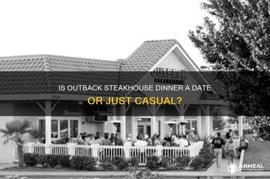 is going to outback dinner a date